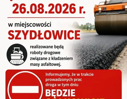 Uwaga kierowcy! 26 sierpnia zamknięcie drogi w Szydłowicach na czas układania asfaltu