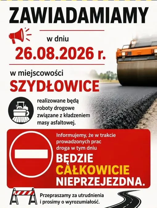 Uwaga kierowcy! 26 sierpnia zamknięcie drogi w Szydłowicach na czas układania asfaltu