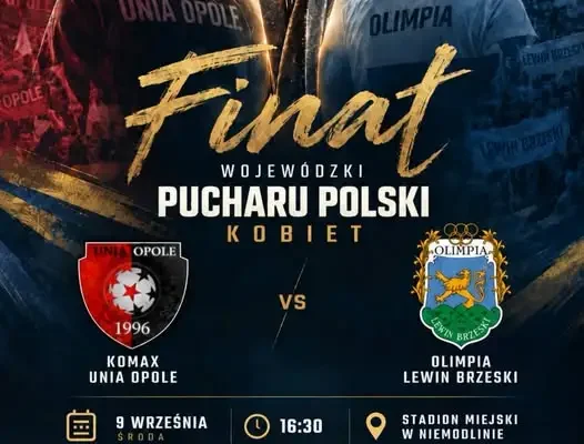 Finał Wojewódzkiego Pucharu Polski Kobiet: Unia Opole zmierzy się z Olimpią Lewin Brzeski