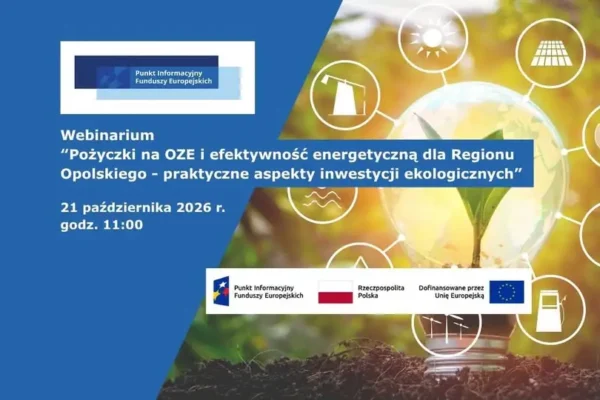 Bezpłatne webinarium o finansowaniu OZE dla firm z Opolskiego