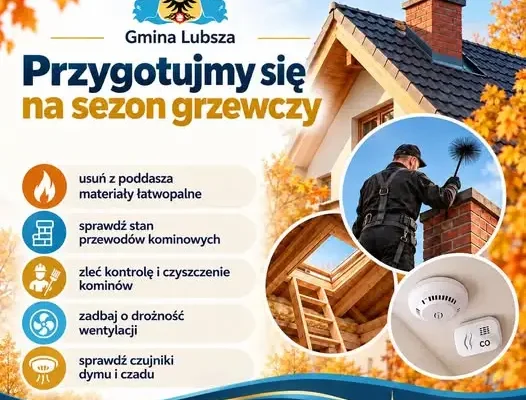 Bezpieczny sezon grzewczy w Gminie Lubsza – o czym muszą pamiętać mieszkańcy