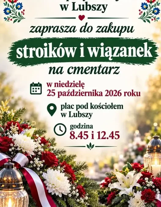Stroiki i wiązanki na cmentarz – KGW w Lubszy zaprasza w niedzielę
